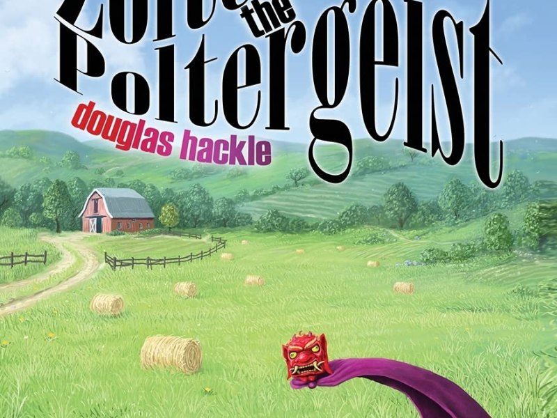 Book Review: ZOLTERGEIST THE POLTERGEIST by Douglas&nbsp;Hackle